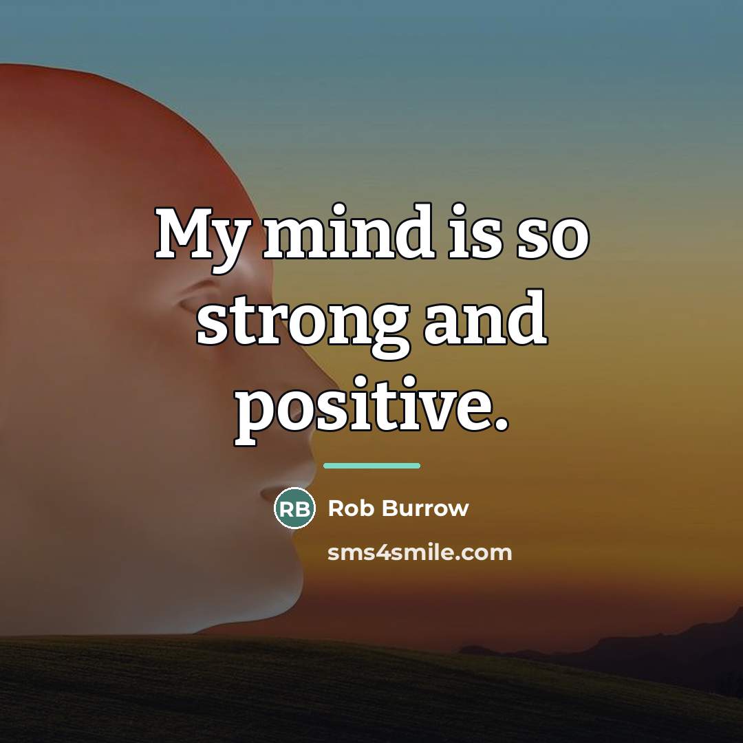 “My mind is so strong and positive.…” quote by Rob Burrow