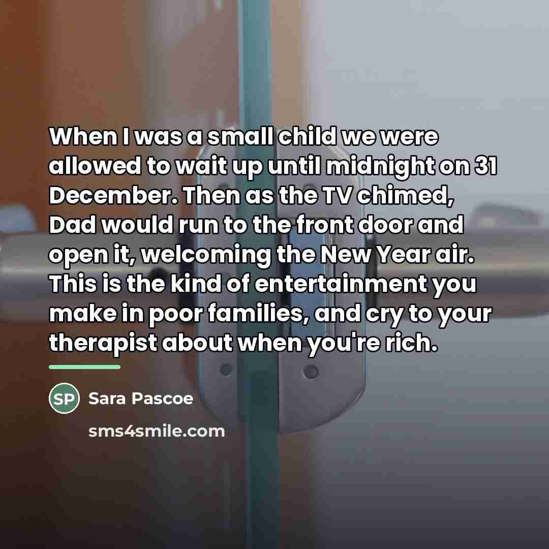 “When I was a small child we were allowed to…” quote by Sara Pascoe