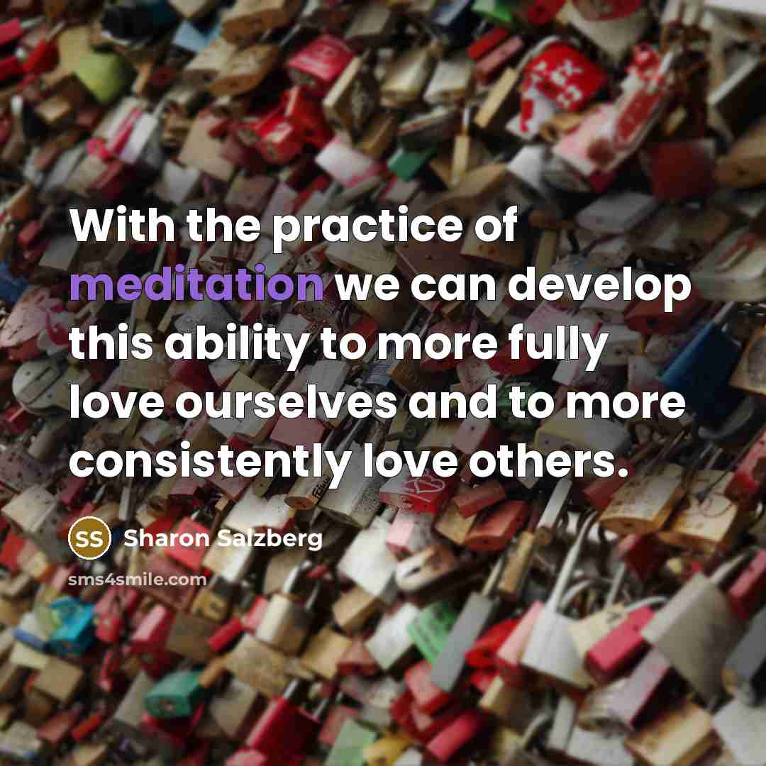“With the practice of meditation we can develop this ability…” quote by Sharon Salzberg
