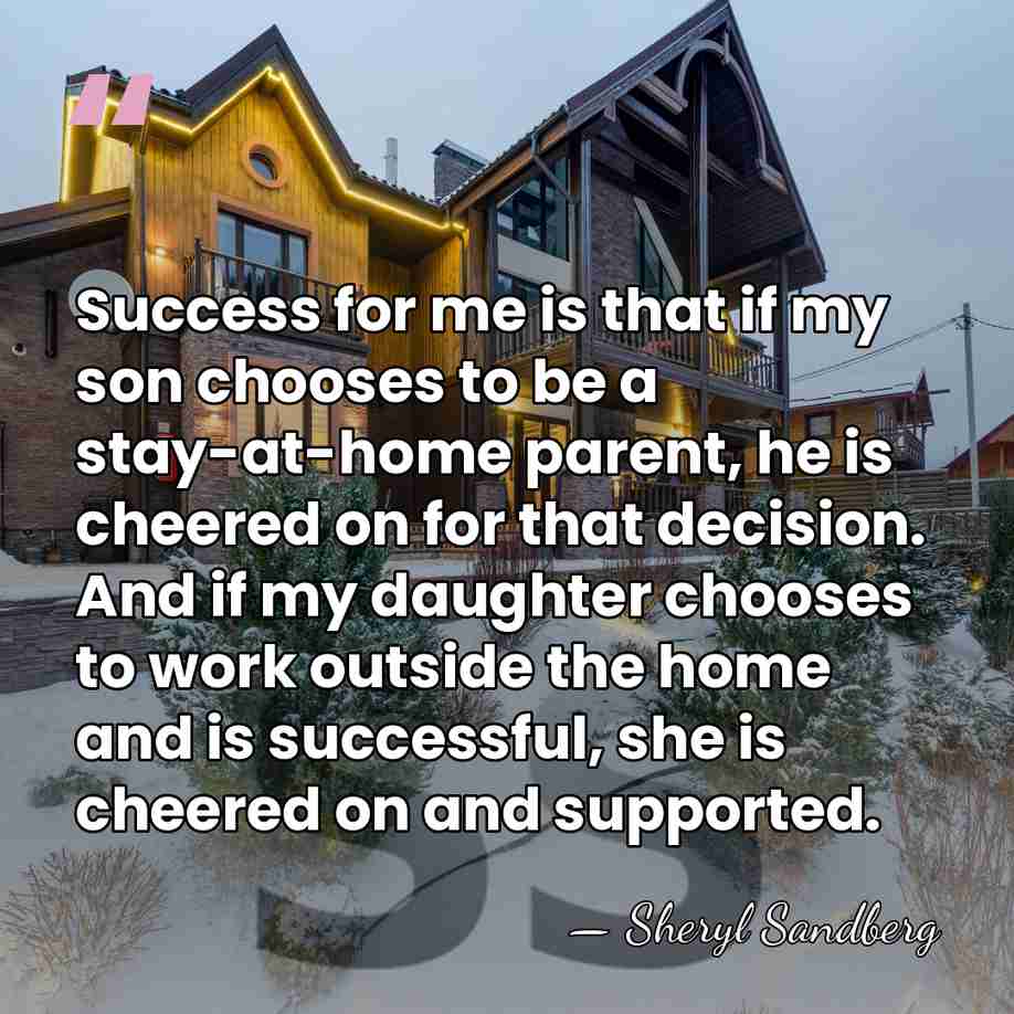 Success for me is that if my son chooses to be a&hellip; - Sheryl Sandberg