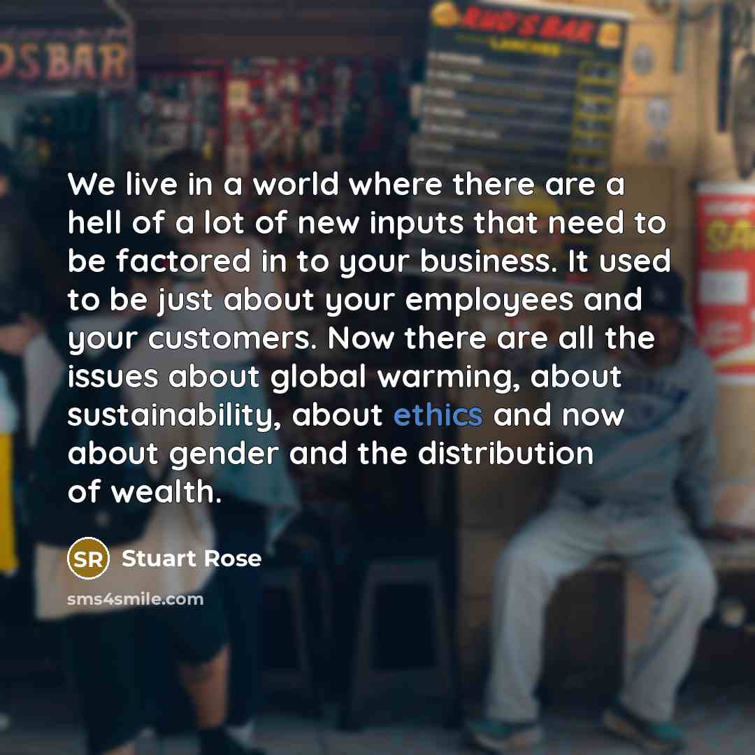 “We live in a world where there are a hell…” quote by Stuart Rose