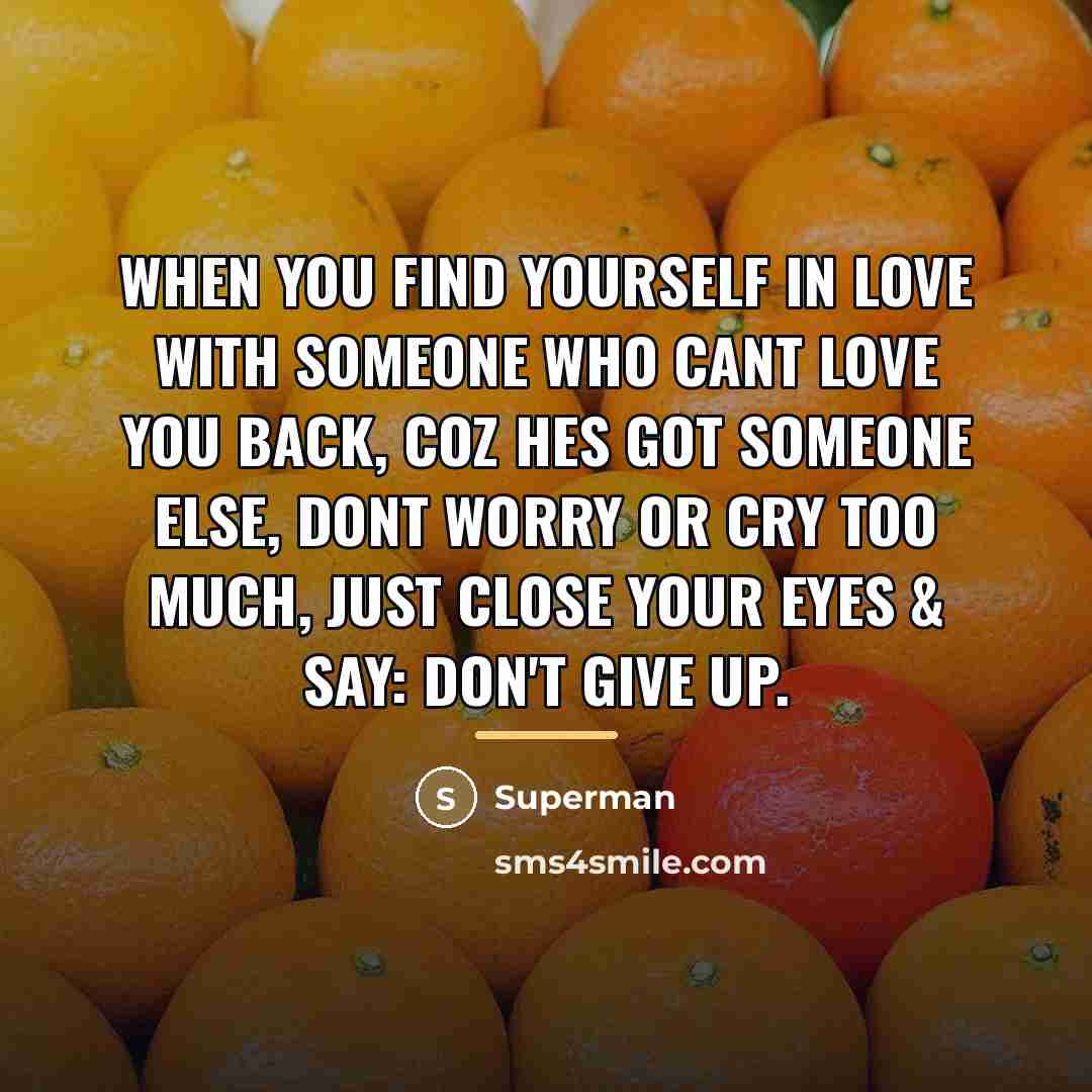 “When you find yourself in love with someone who cant…” quote by Superman