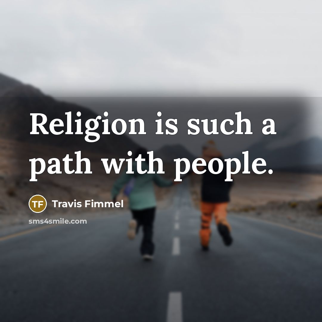 “Religion is such a path with people.…” quote by Travis Fimmel