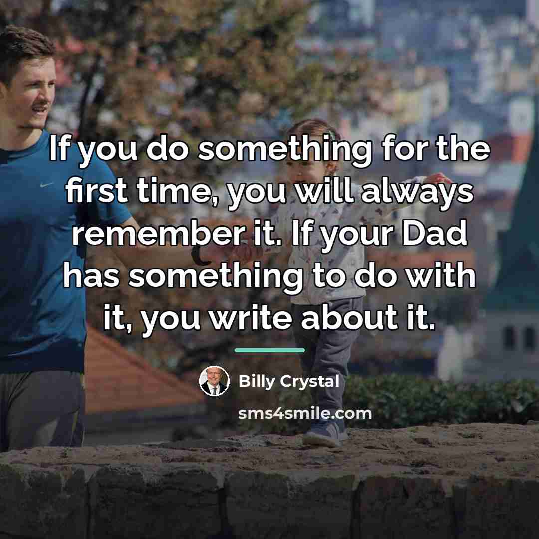 “If you do something for the first time, you will…” quote by Billy Crystal