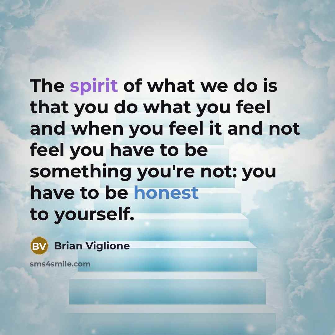 “The spirit of what we do is that you do…” quote by Brian Viglione