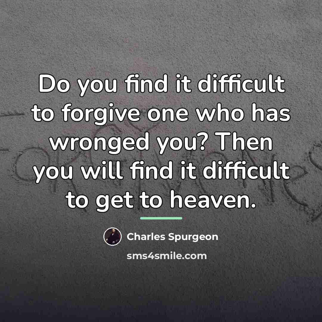“Do you find it difficult to forgive one who has…” quote by Charles Spurgeon
