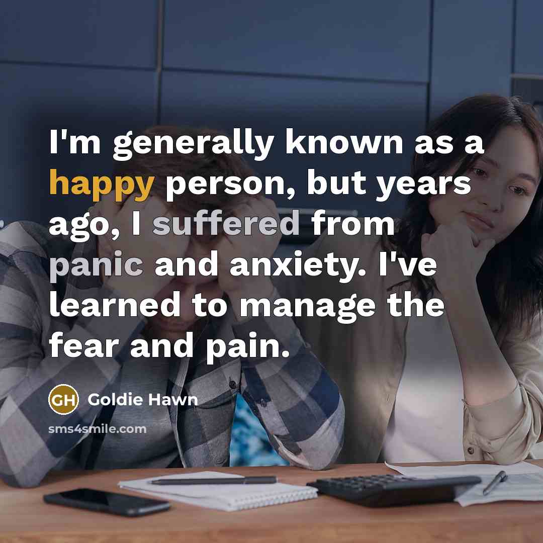 “I'm generally known as a happy person, but years ago,…” quote by Goldie Hawn