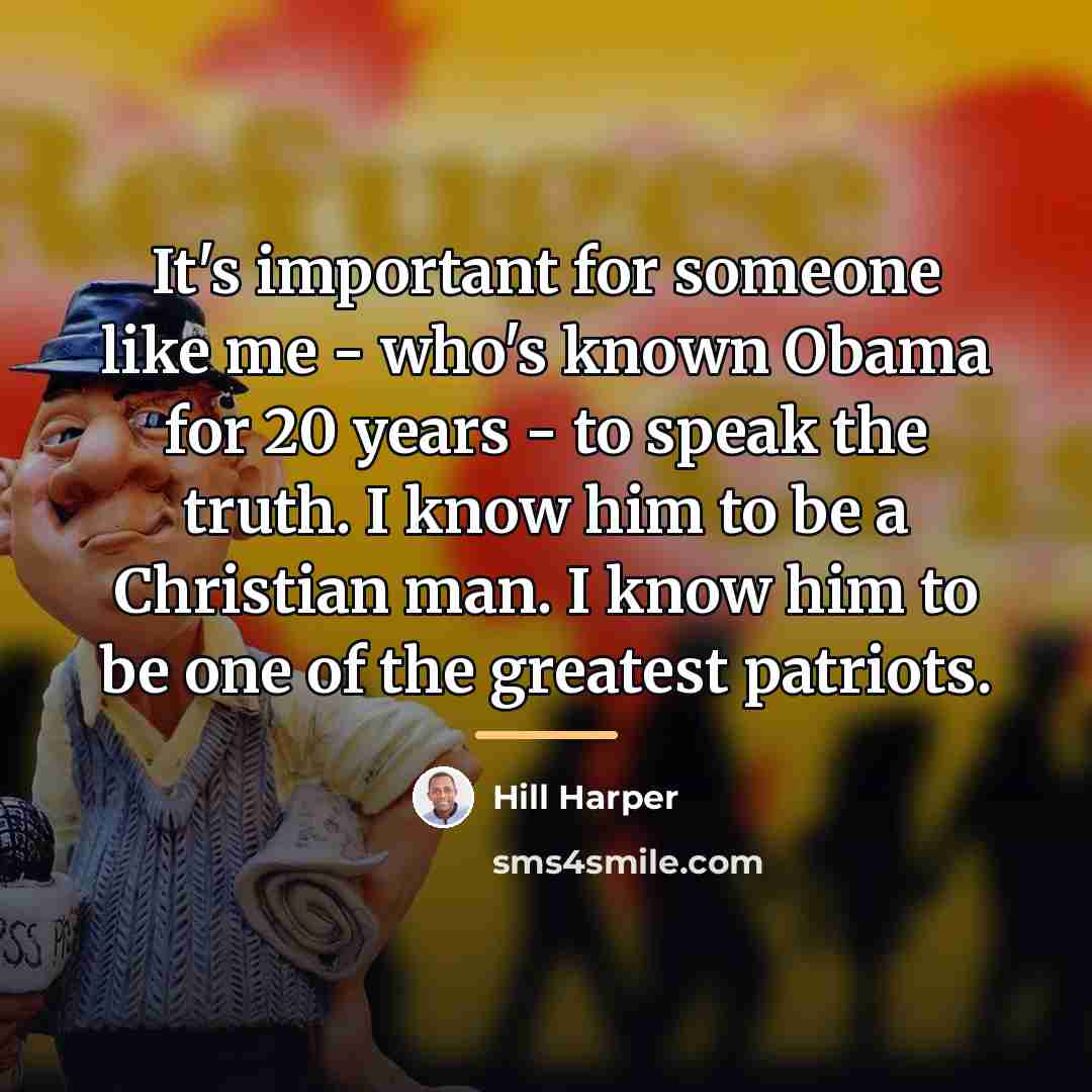 “It's important for someone like me - who's known Obama…” quote by Hill Harper