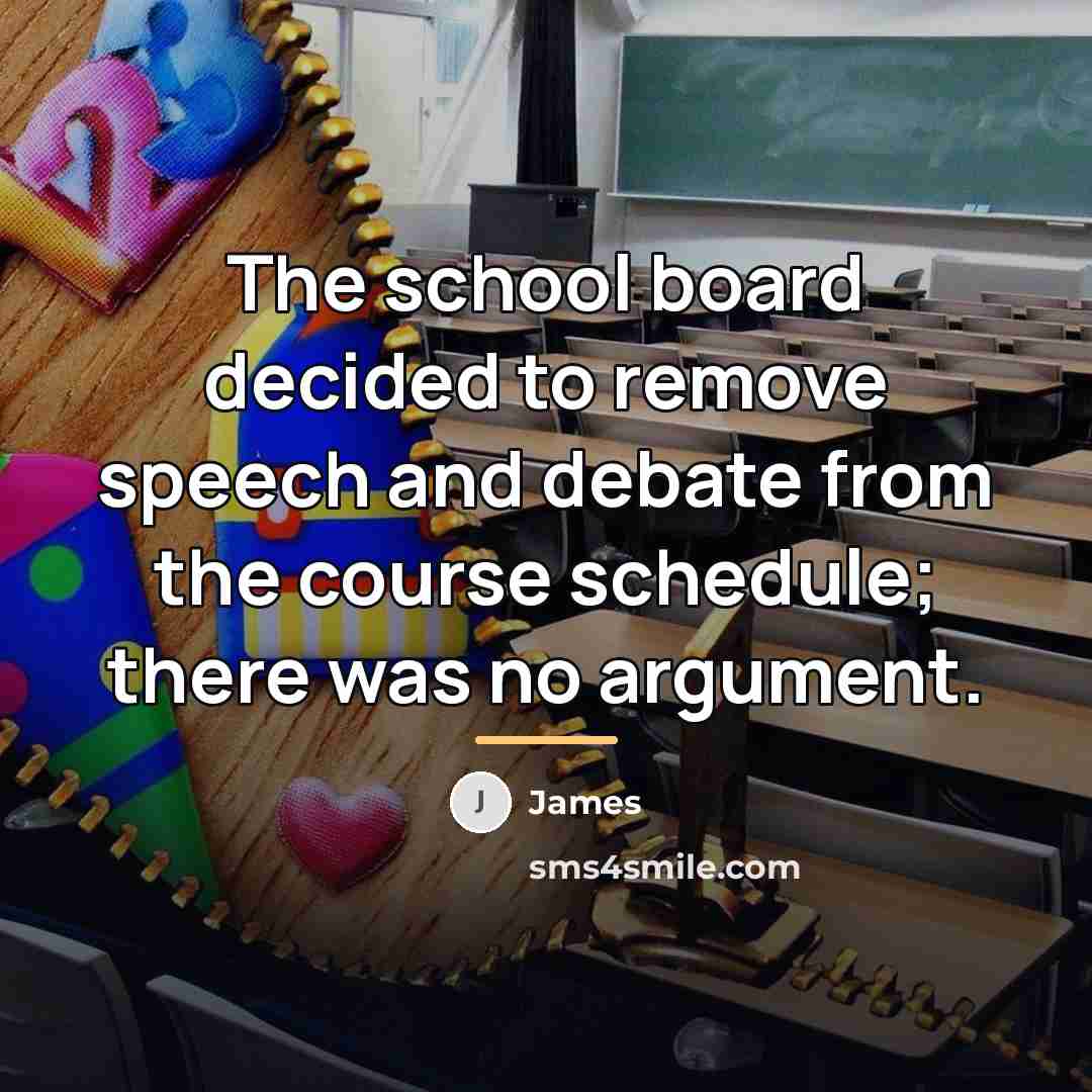 “The school board decided to remove speech and debate from…” quote by James
