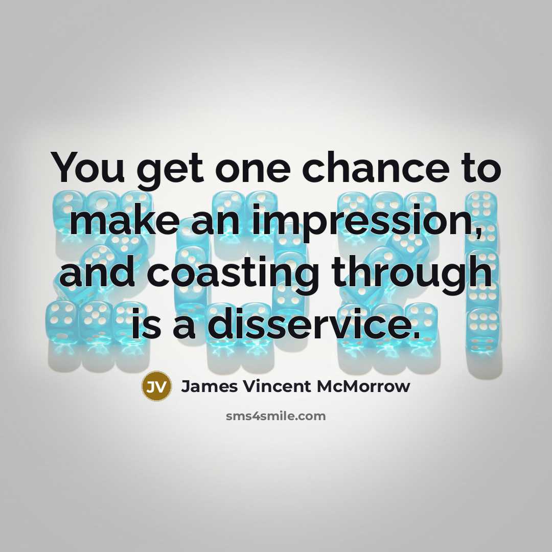 “You get one chance to make an impression, and coasting…” quote by James Vincent McMorrow