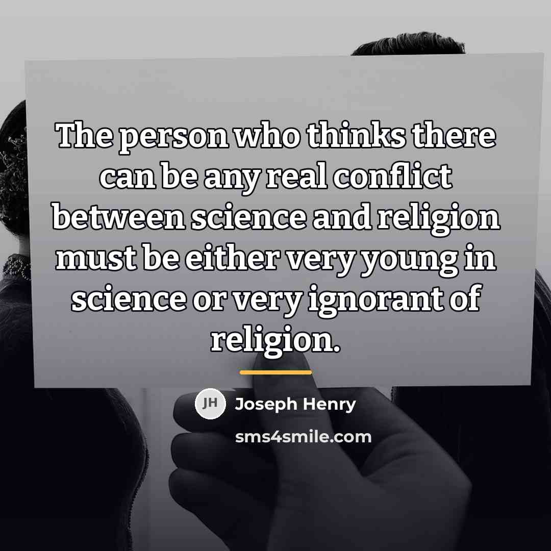 “The person who thinks there can be any real conflict…” quote by Joseph Henry