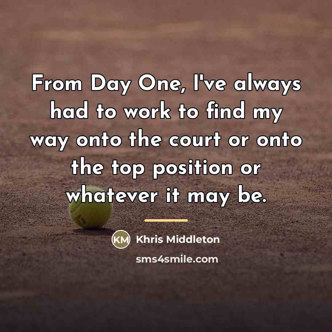 “From Day One, I've always had to work to find…” quote by Khris Middleton