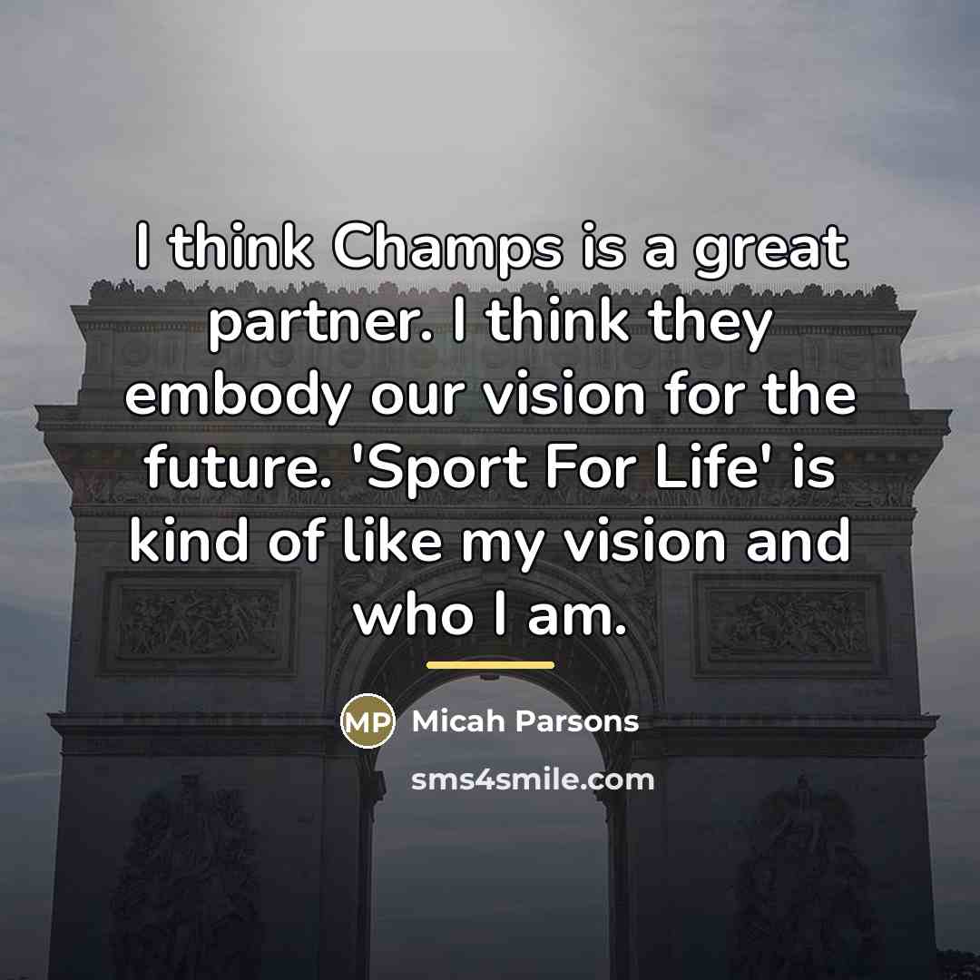 “I think Champs is a great partner. I think they…” quote by Micah Parsons