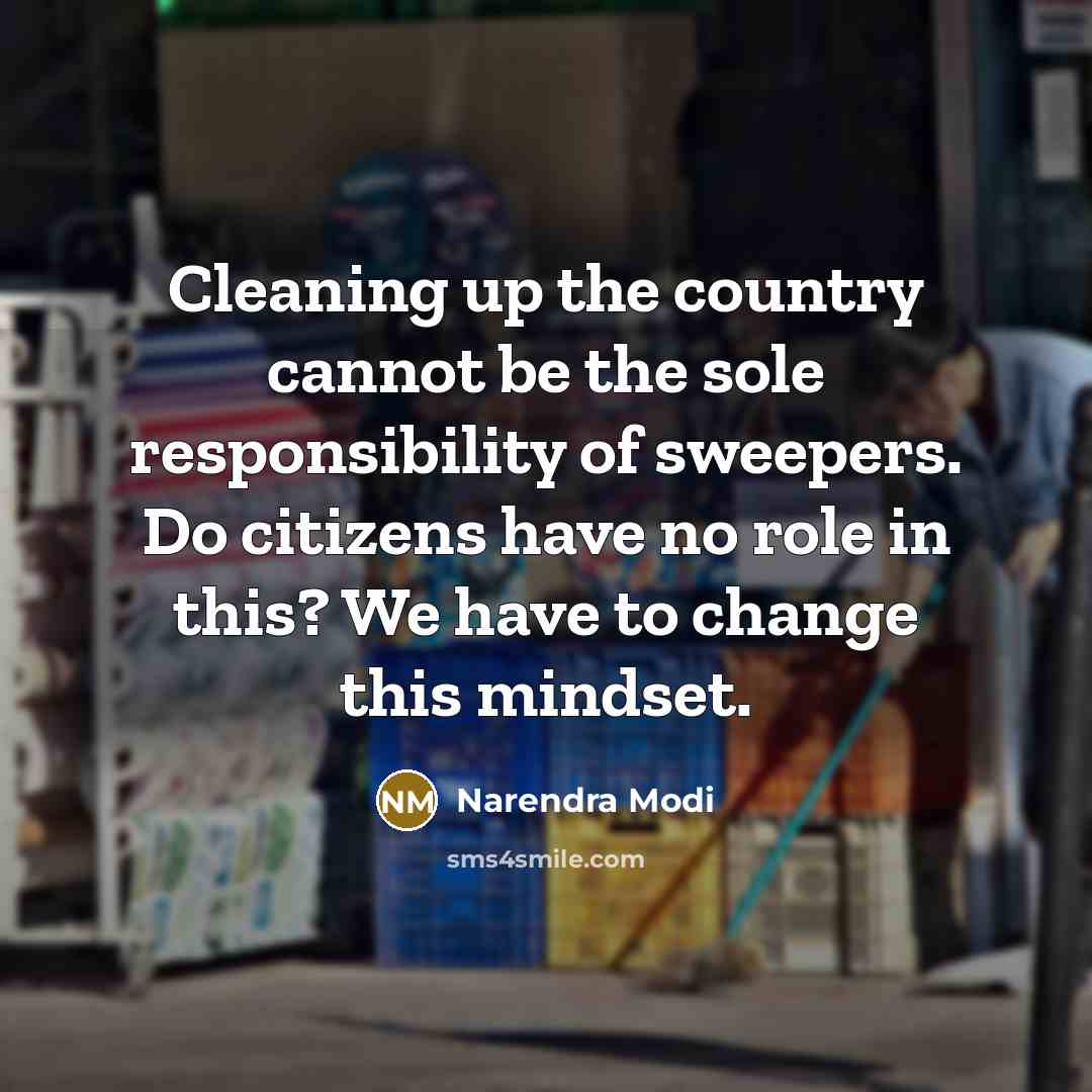 “Cleaning up the country cannot be the sole responsibility of…” quote by Narendra Modi