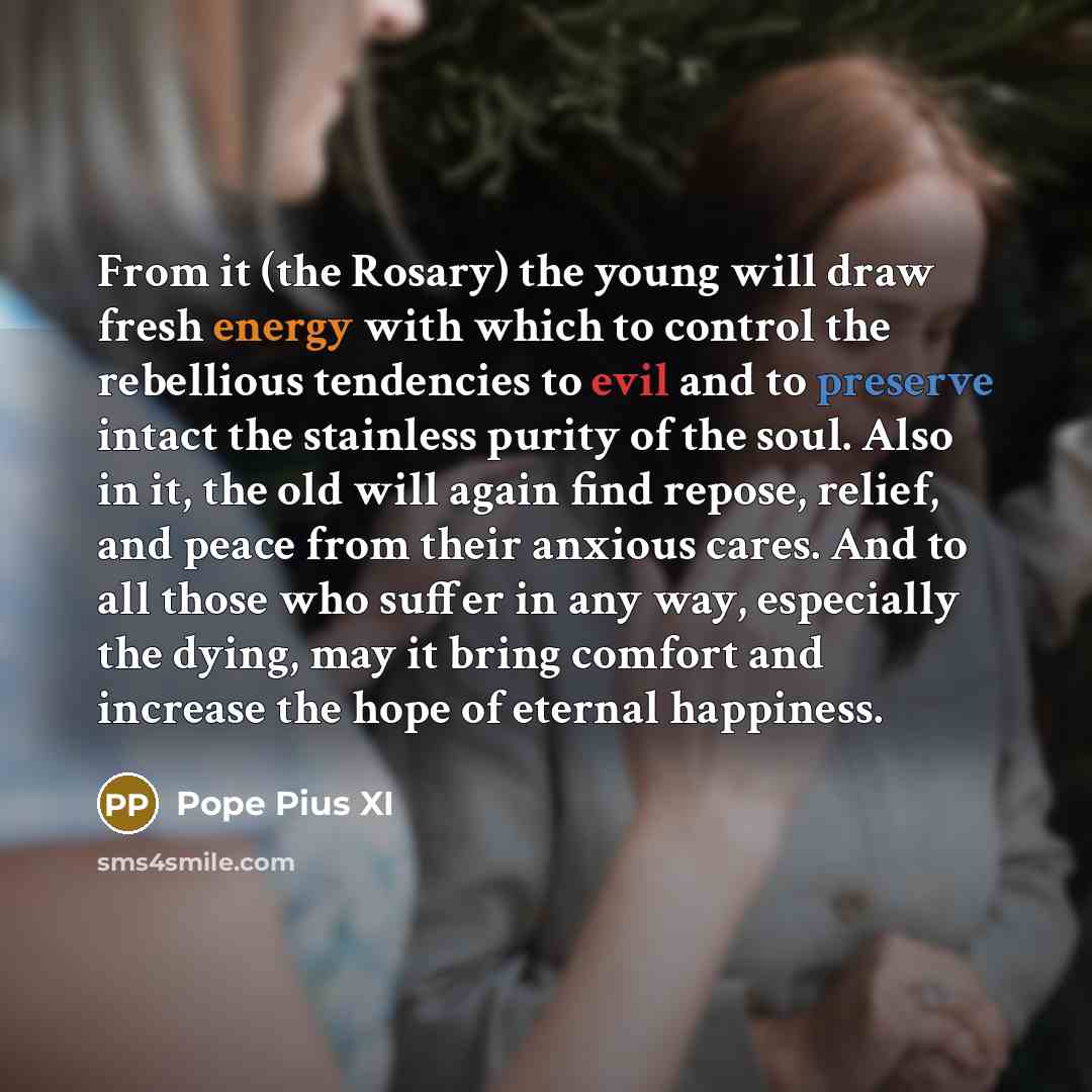 “From it (the Rosary) the young will draw fresh energy…” quote by Pope Pius XI
