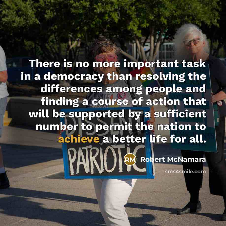 “There is no more important task in a democracy than…” quote by Robert McNamara