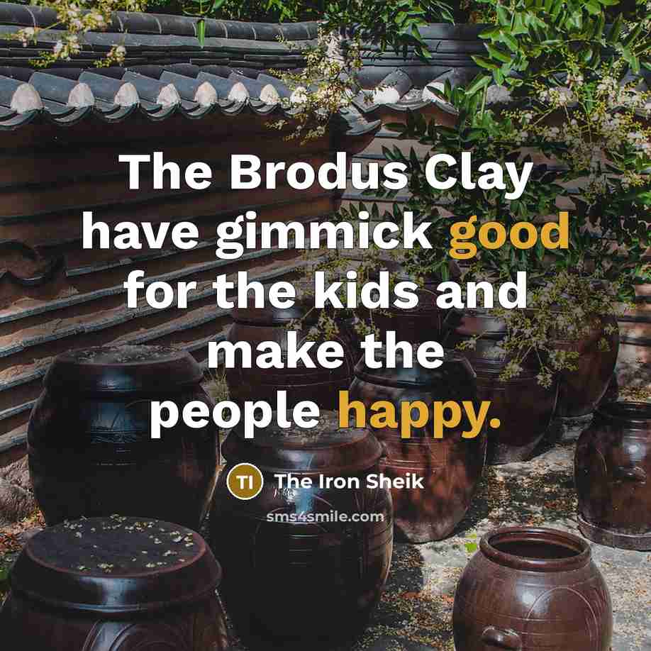 “The Brodus Clay have gimmick good for the kids and make the people happy.” quote by The Iron Sheik