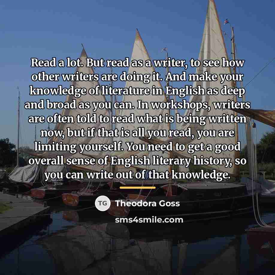 “Read a lot. But read as a writer, to see…” quote by Theodora Goss