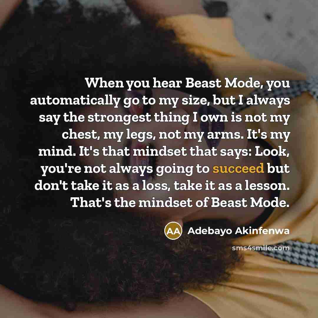 “When you hear Beast Mode, you automatically go to my…” quote by Adebayo Akinfenwa