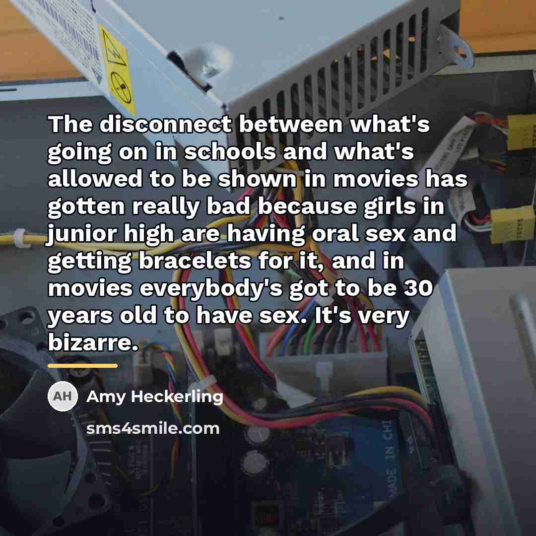 “The disconnect between what's going on in schools and what's…” quote by Amy Heckerling