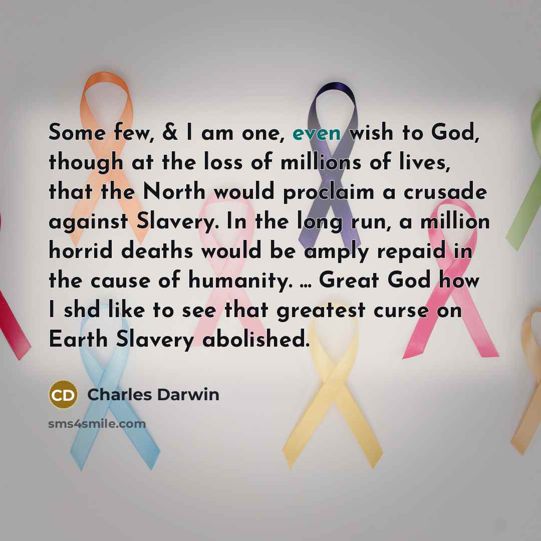 “Some few, & I am one, even wish to God,…” quote by Charles Darwin