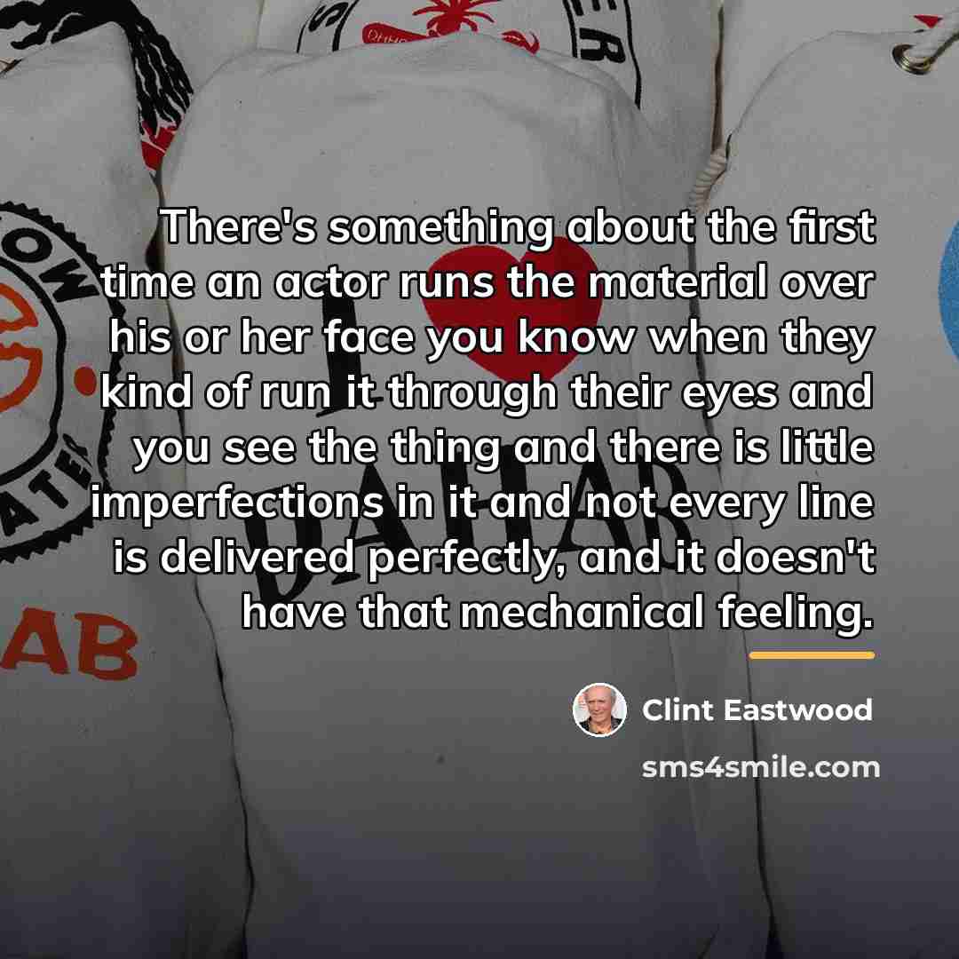 “There's something about the first time an actor runs the…” quote by Clint Eastwood