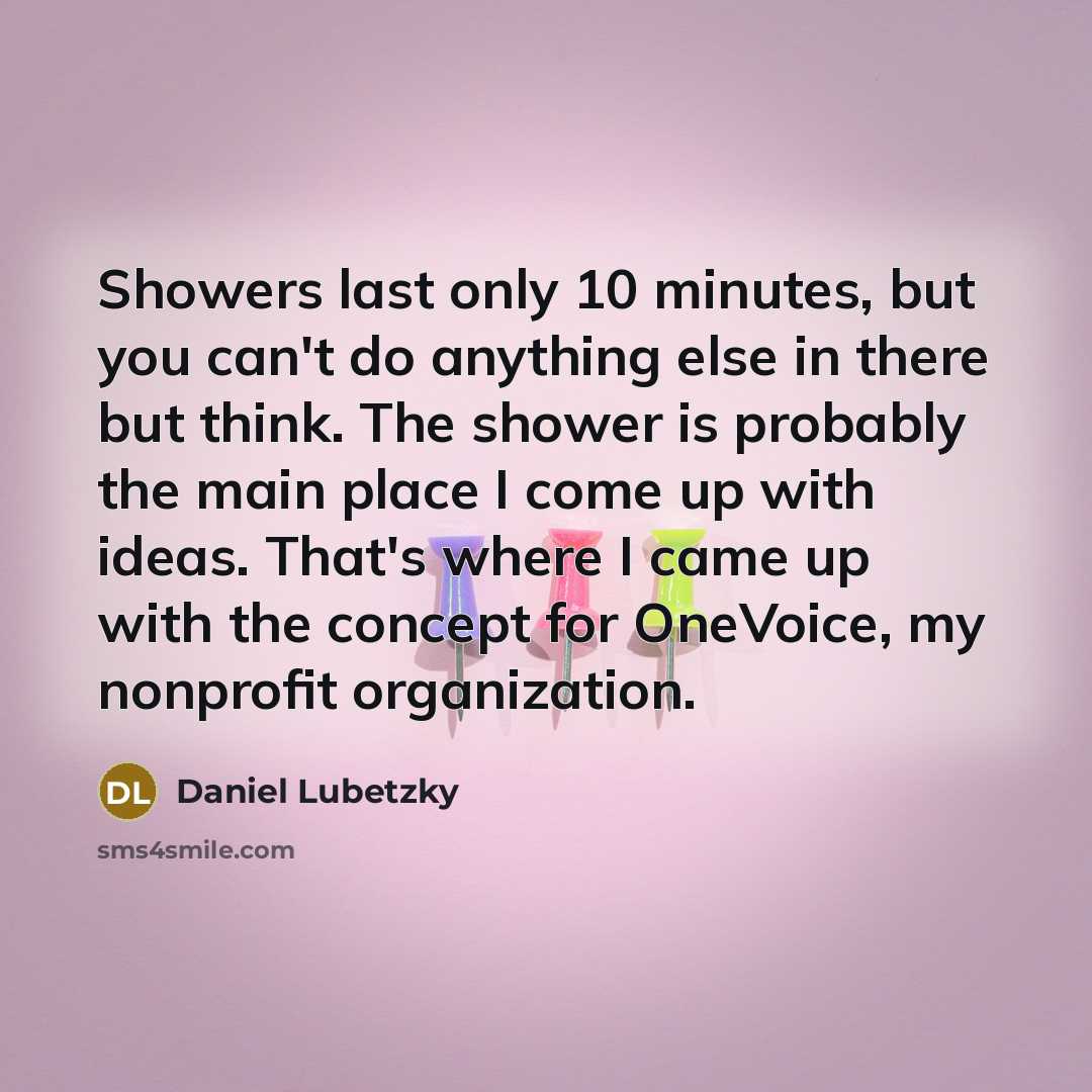 “Showers last only 10 minutes, but you can't do anything…” quote by Daniel Lubetzky