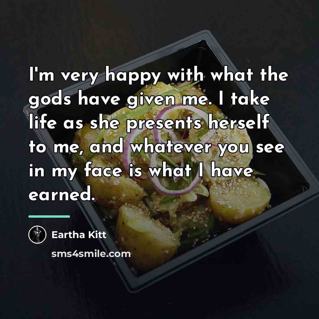 “I'm very happy with what the gods have given me.…” quote by Eartha Kitt