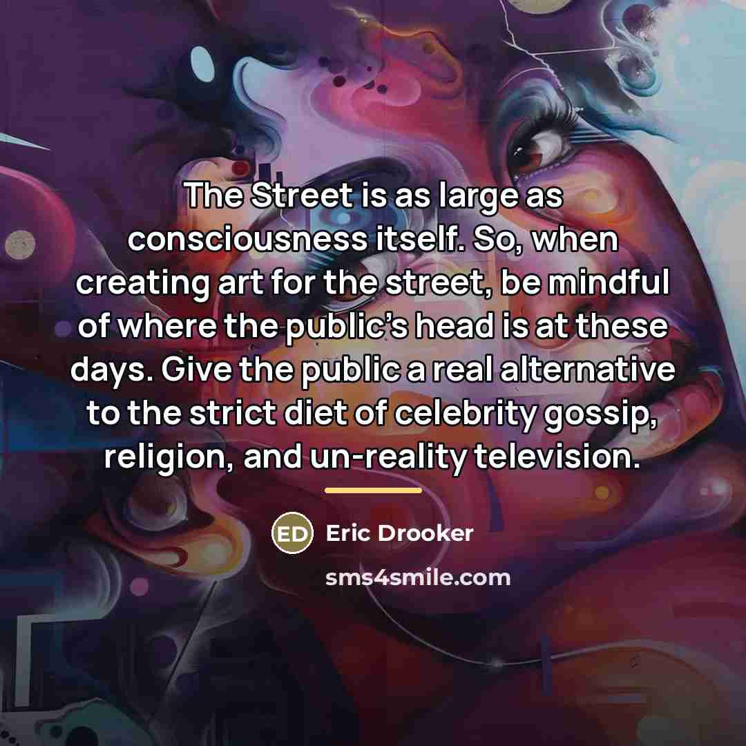 “The Street is as large as consciousness itself. So, when…” quote by Eric Drooker
