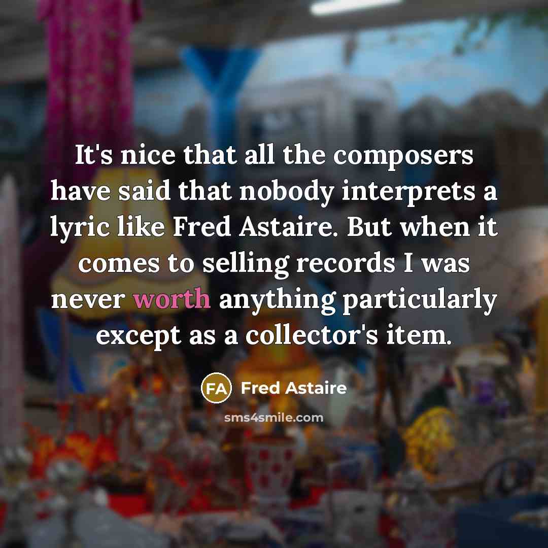 “It's nice that all the composers have said that nobody…” quote by Fred Astaire