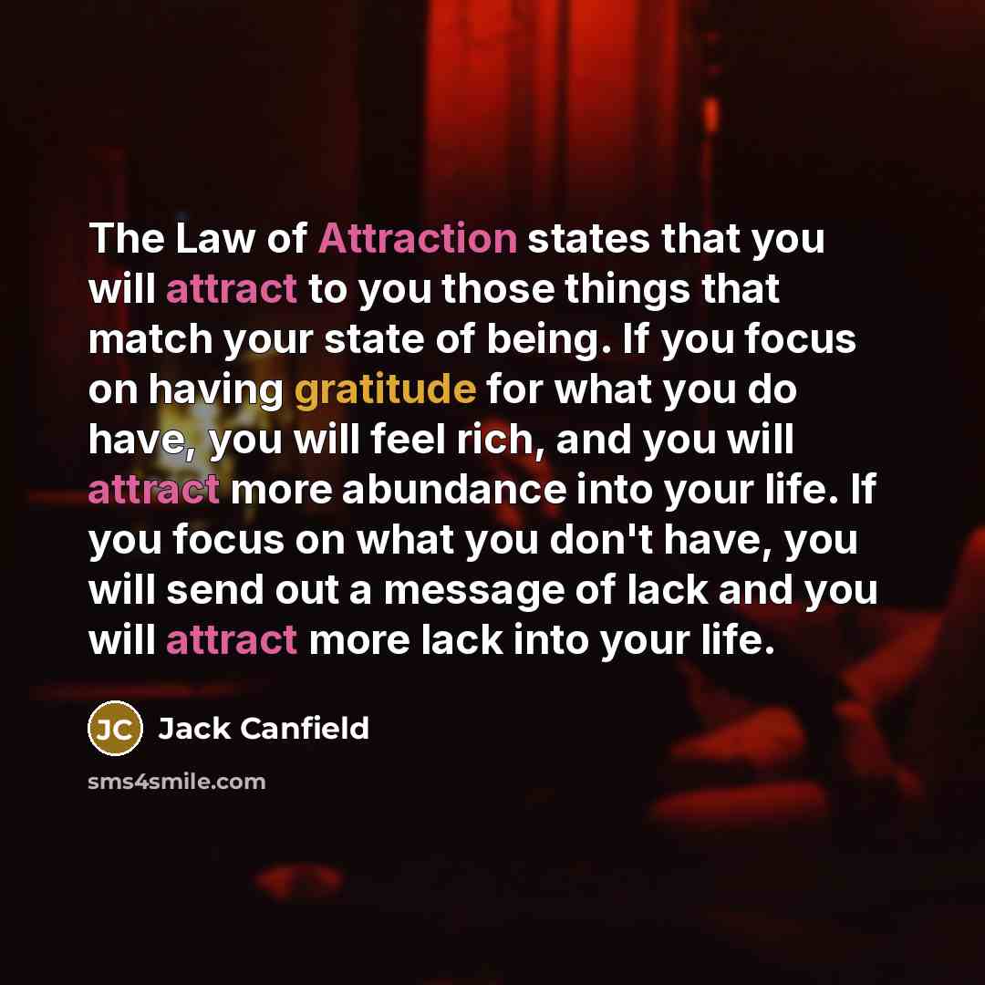 “The Law of Attraction states that you will attract to…” quote by Jack Canfield