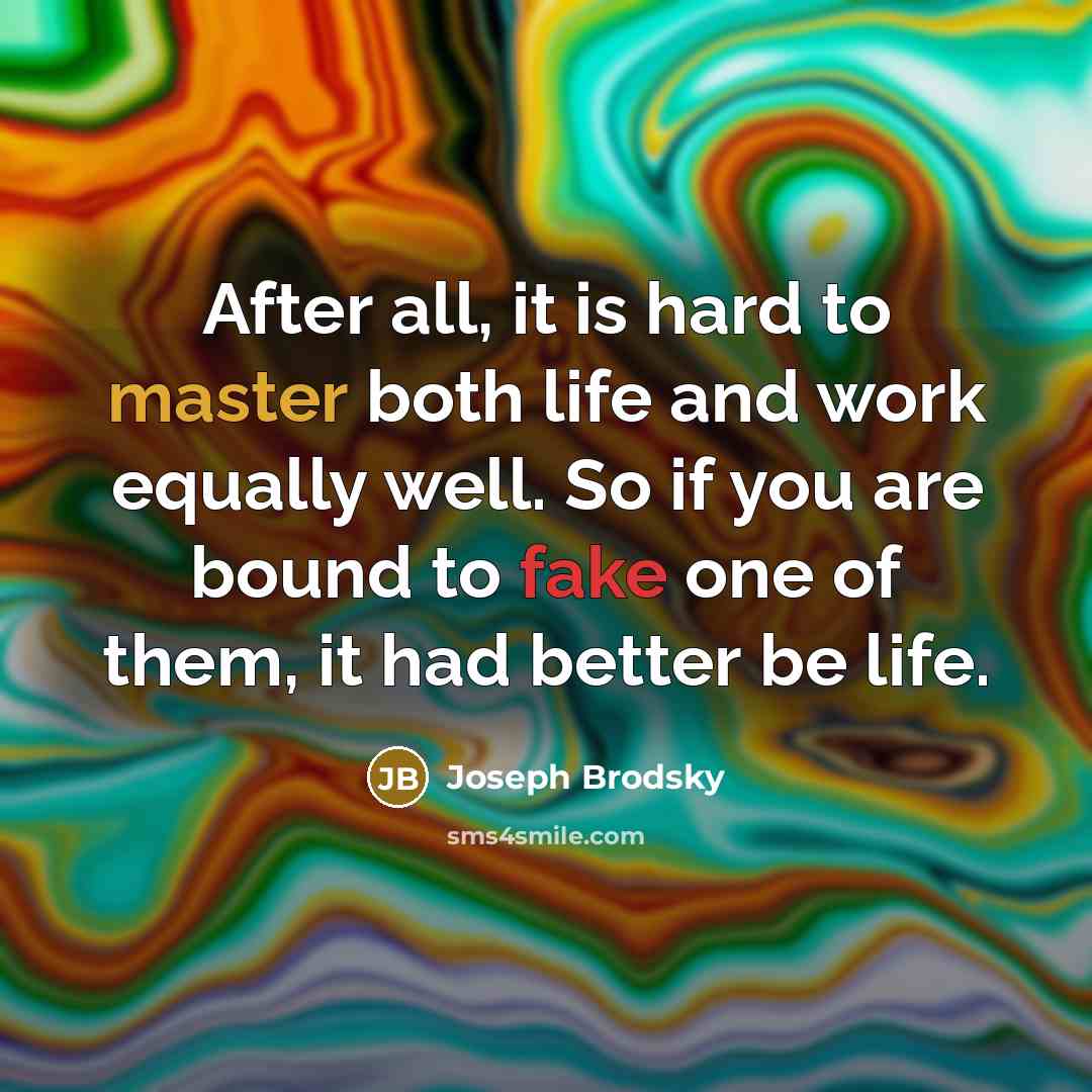 “After all, it is hard to master both life and…” quote by Joseph Brodsky
