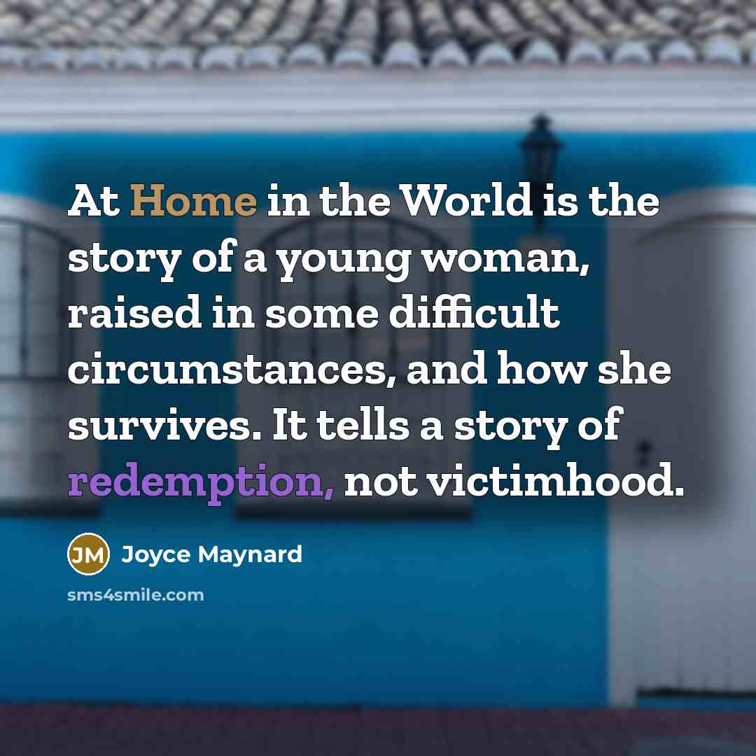 “At Home in the World is the story of a…” quote by Joyce Maynard