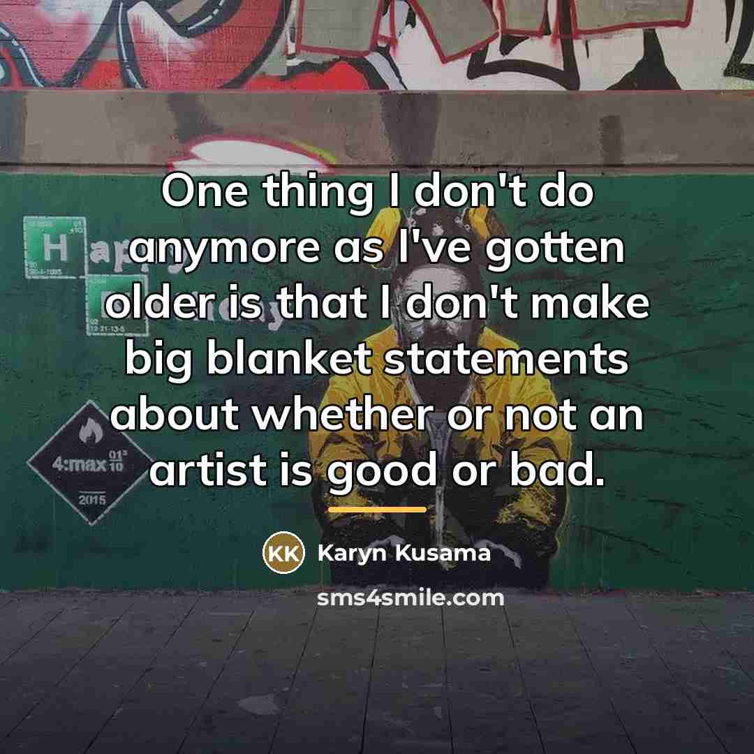 “One thing I don't do anymore as I've gotten older…” quote by Karyn Kusama