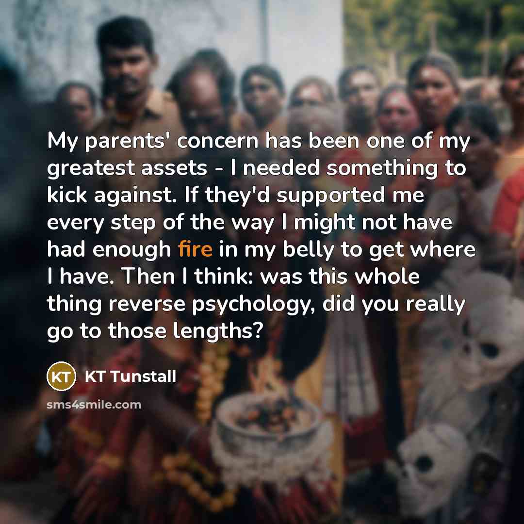 “My parents' concern has been one of my greatest assets…” quote by KT Tunstall