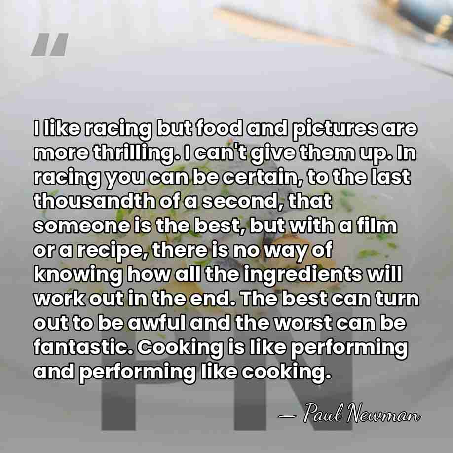 I like racing but food and pictures are more thrilling. I can't&hellip; - Paul Newman