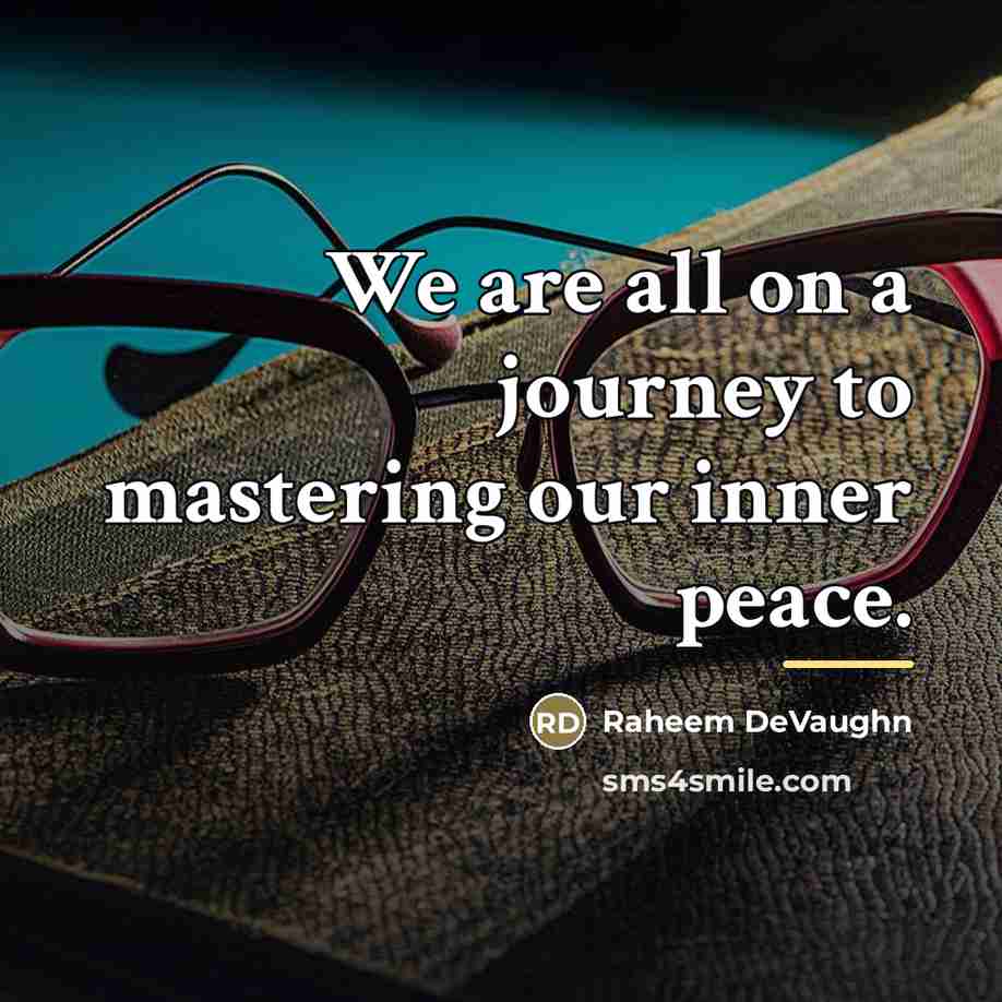 “We are all on a journey to mastering our inner…” quote by Raheem DeVaughn