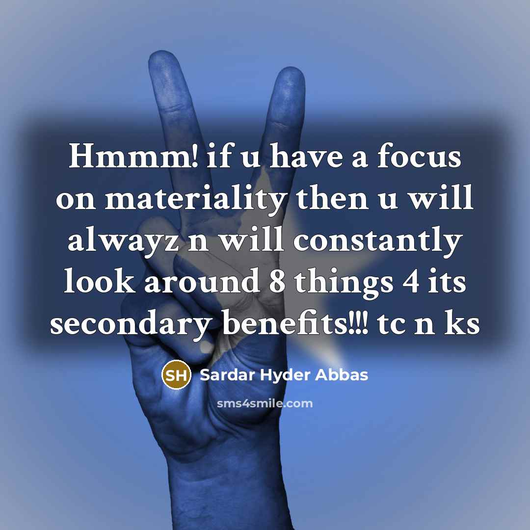 “Hmmm! if u have a focus on materiality then u…” quote by Sardar Hyder Abbas
