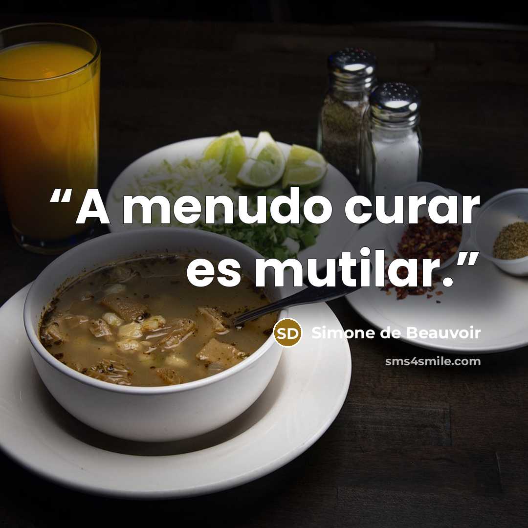 “A menudo curar es mutilar.” quote by Simone de Beauvoir