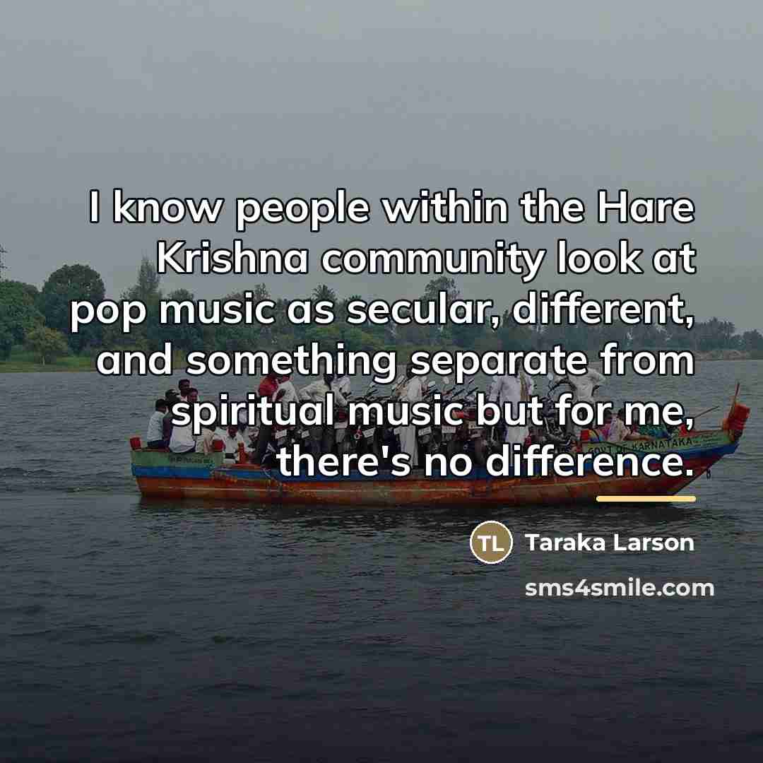 “I know people within the Hare Krishna community look at…” quote by Taraka Larson