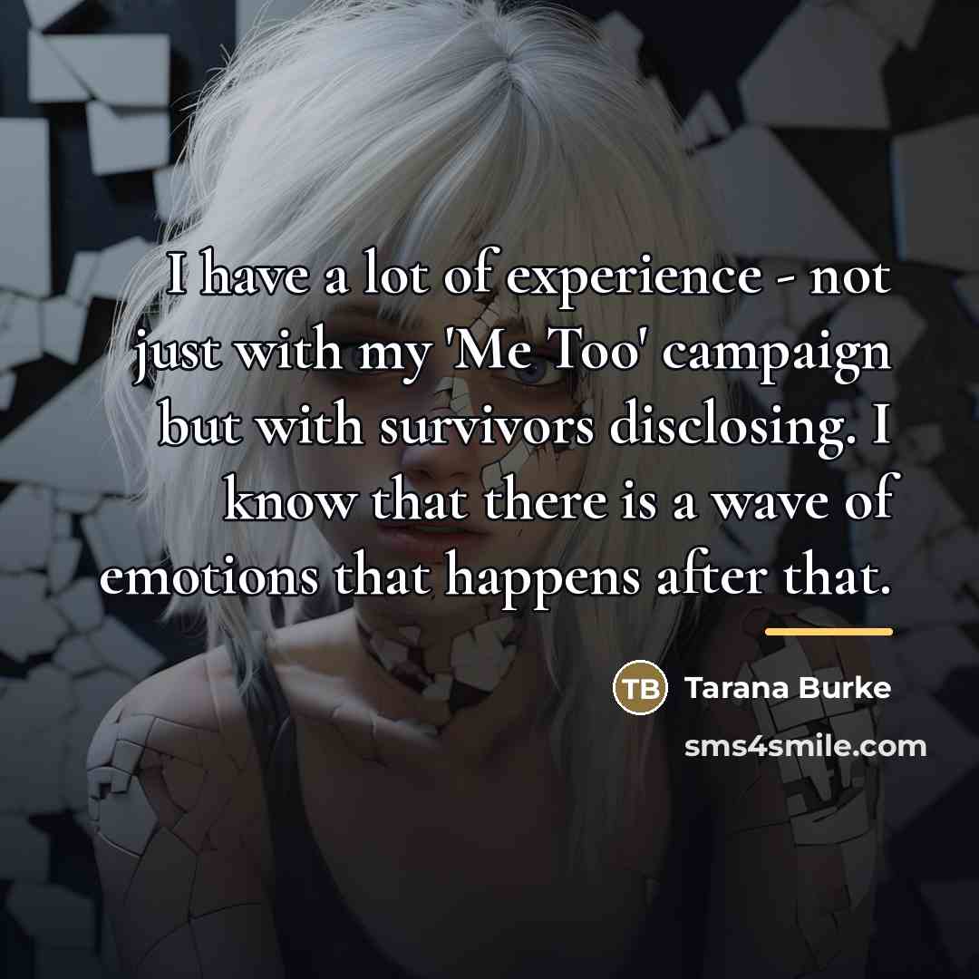 “I have a lot of experience - not just with…” quote by Tarana Burke