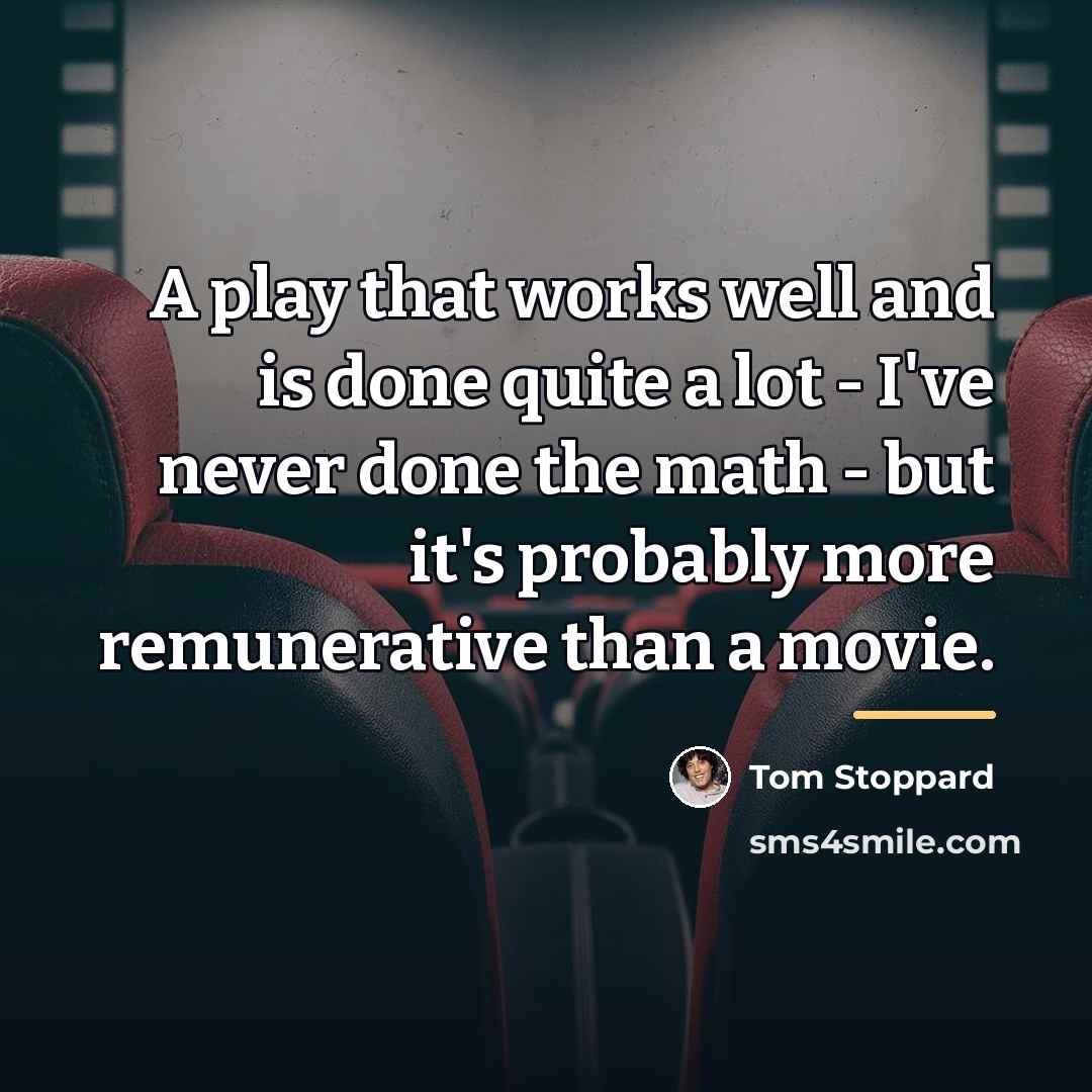 “A play that works well and is done quite a…” quote by Tom Stoppard