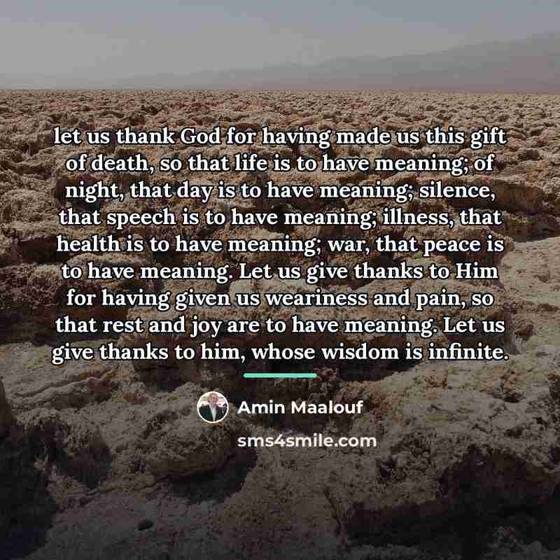 “let us thank God for having made us this gift…” quote by Amin Maalouf