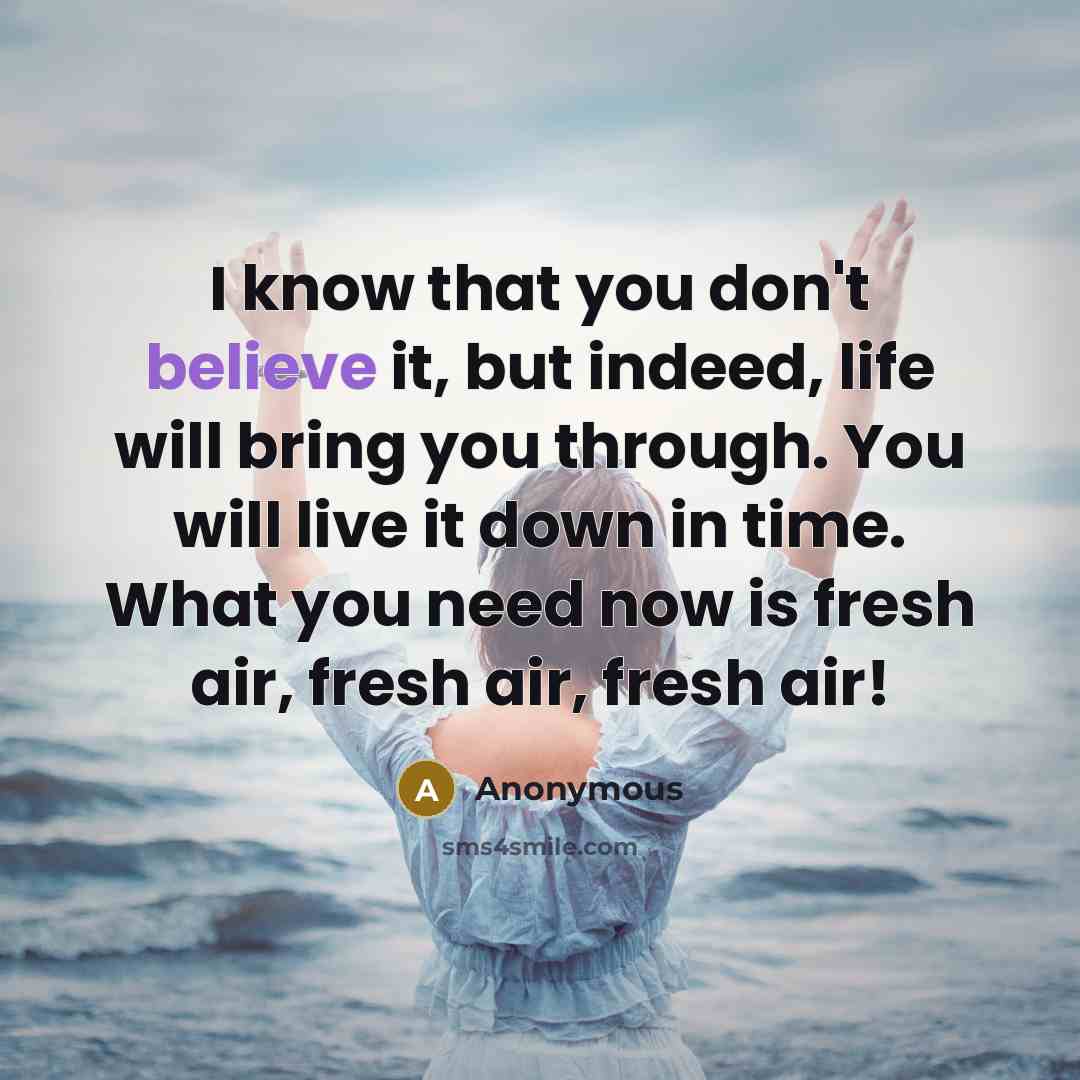 “I know that you don't believe it, but indeed, life…” quote by Anonymous