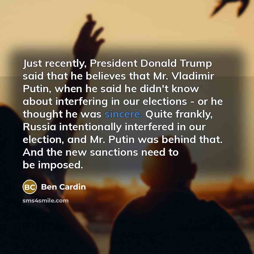 “Just recently, President Donald Trump said that he believes that…” quote by Ben Cardin
