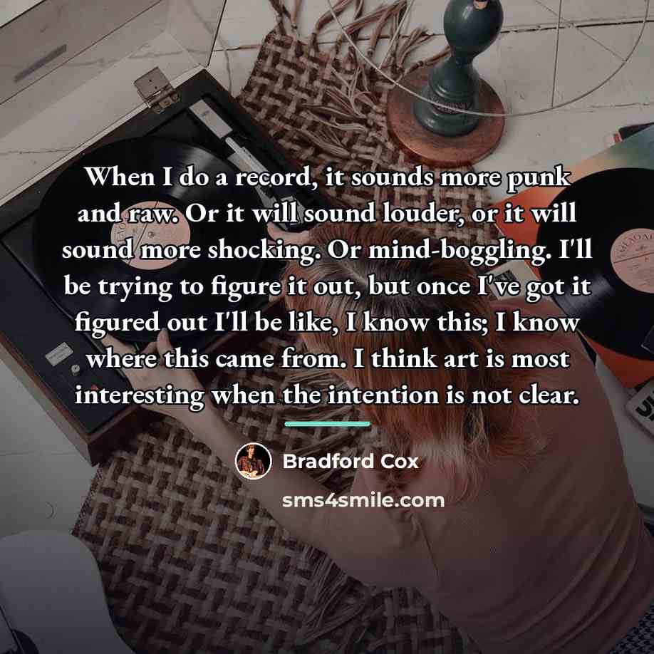 “When I do a record, it sounds more punk and…” quote by Bradford Cox
