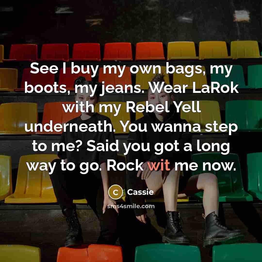 “See I buy my own bags, my boots, my jeans.…” quote by Cassie