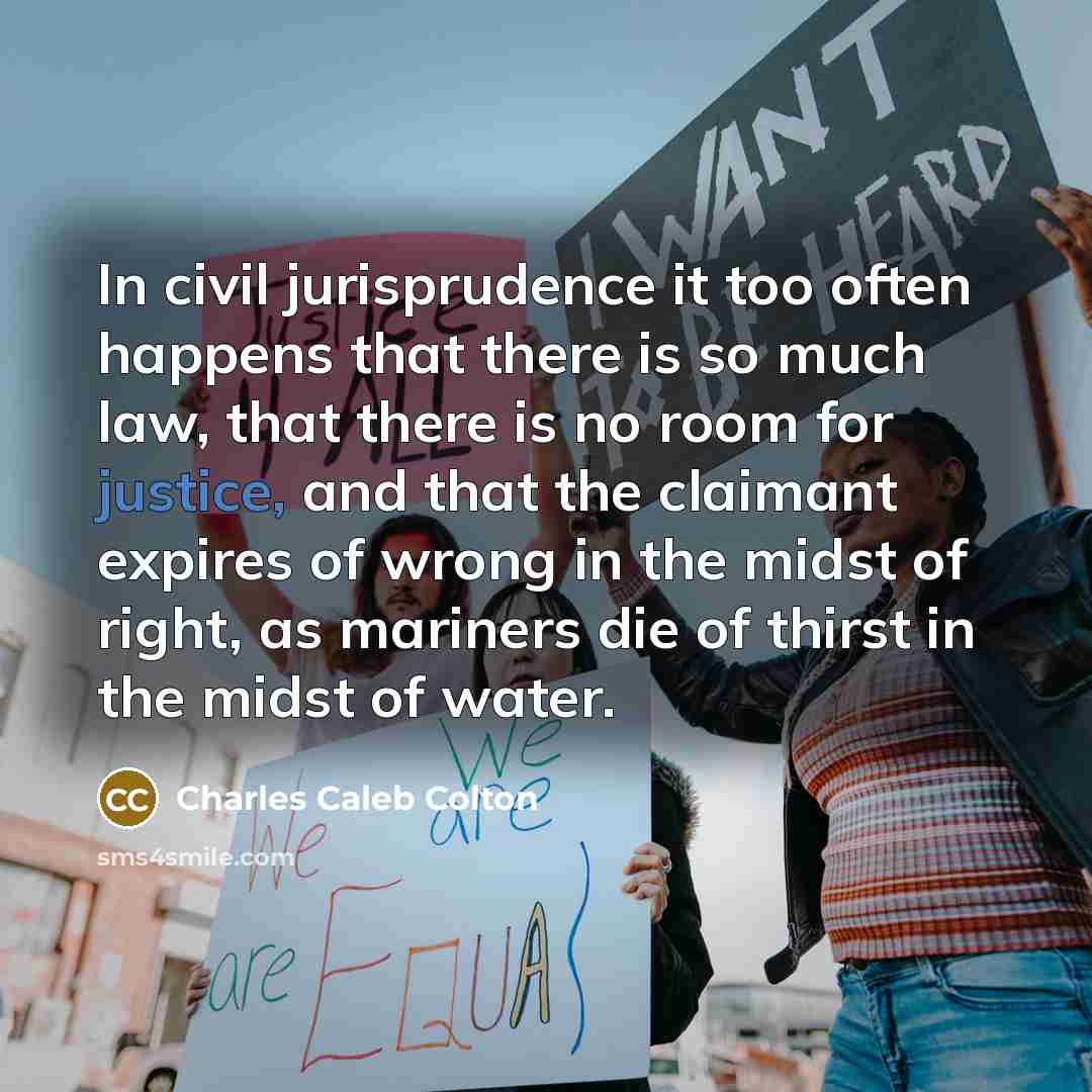 “In civil jurisprudence it too often happens that there is…” quote by Charles Caleb Colton