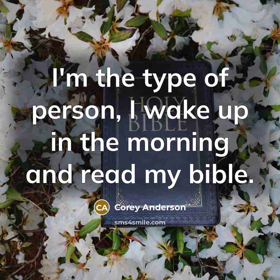 “I'm the type of person, I wake up in the…” quote by Corey Anderson