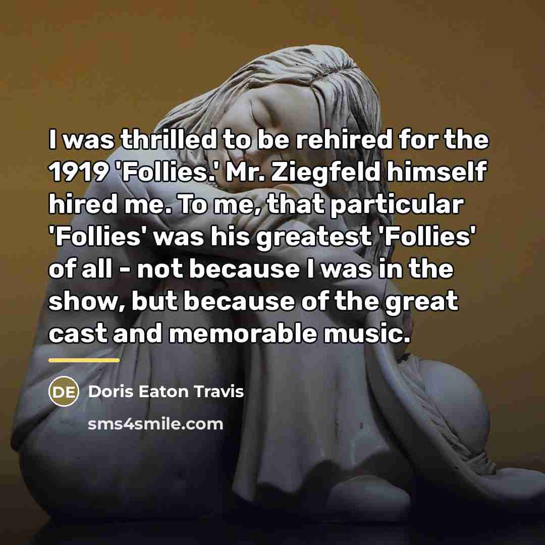 “I was thrilled to be rehired for the 1919 'Follies.'…” quote by Doris Eaton Travis